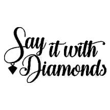 Say It With Diamonds